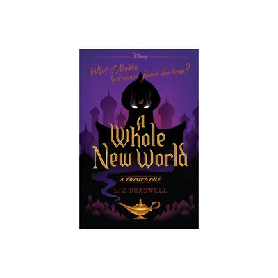 A Whole New World-A Twisted Tale - by Liz Braswell (Paperback)