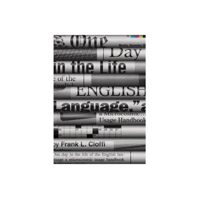 One Day in the Life of the English Language - by Frank L Cioffi (Hardcover)