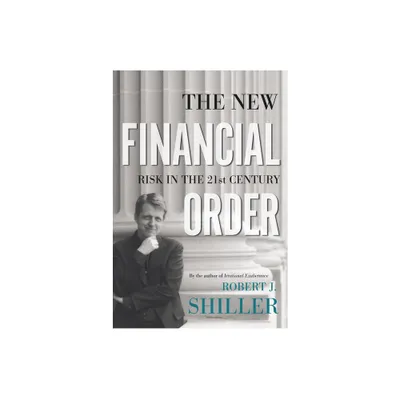 The New Financial Order - by Robert J Shiller (Paperback)