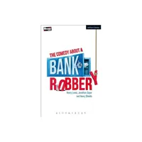 The Comedy about a Bank Robbery - (Modern Plays) 2nd Edition by Henry Lewis & Jonathan Sayer & Henry Shields (Paperback)