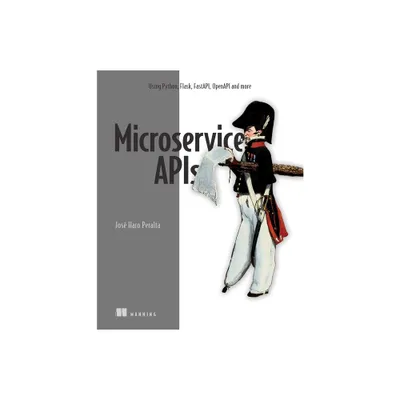 Microservice APIs in Python - by Jos Peralta (Paperback)