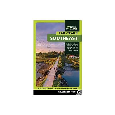 Rail-Trails Southeast - 2nd Edition by Rails to Trails Conservancy (Paperback)