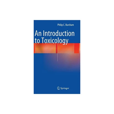 An Introduction to Toxicology - by Philip C Burcham (Hardcover)