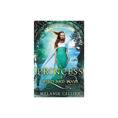 A Princess of Wind and Wave - (Beyond the Four Kingdoms) by Melanie Cellier (Paperback)