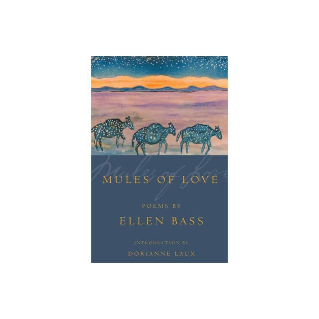 Mules of Love - by Ellen Bass (Paperback)