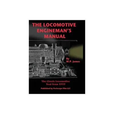 The Locomotive Enginemans Manual