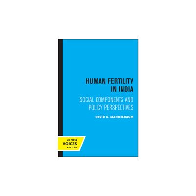 Human Fertility in India - by David G Mandelbaum (Paperback)