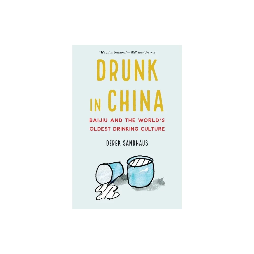 Potomac Books Drunk in China - by Derek Sandhaus (Paperback) - Target in  Irvine, CA