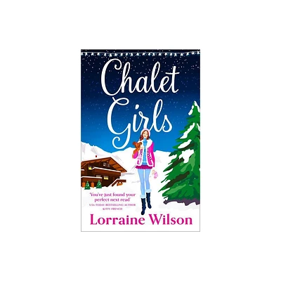 Chalet Girls - by Lorraine Wilson (Paperback)