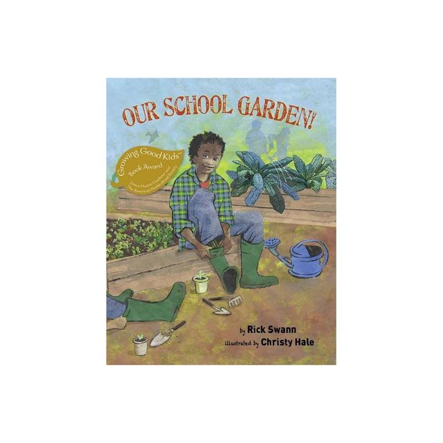 Our School Garden! - by Rick Swann (Paperback)