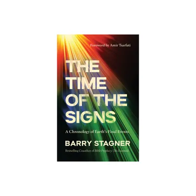 The Time of the Signs - by Barry Stagner (Paperback)