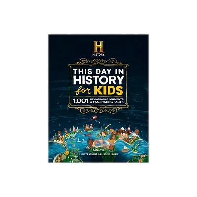 The History Channel This Day in History for Kids - by Dan Bova (Hardcover)