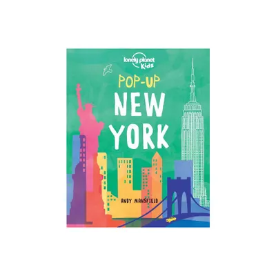 Lonely Planet Kids Pop-Up New York - by Andy Mansfield (Hardcover)