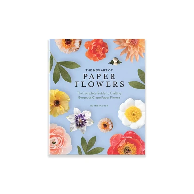 The New Art of Paper Flowers - by Quynh Nguyen (Hardcover)