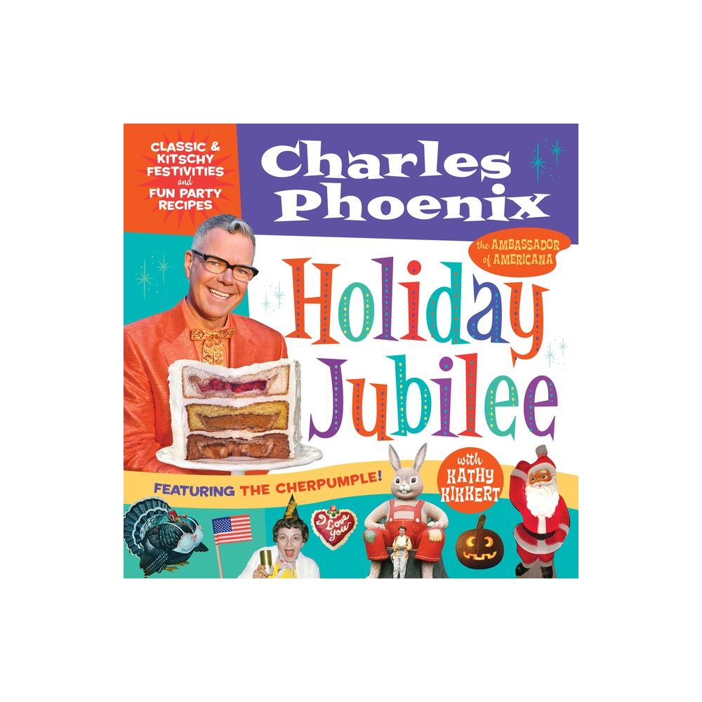 Prospect Park Books Holiday Jubilee - by Charles Phoenix (Hardcover) | The  Market Place