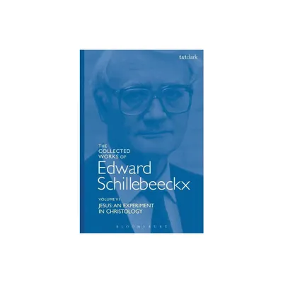 The Collected Works of Edward Schillebeeckx Volume 6 - (Edward Schillebeeckx Collected Works) (Paperback)