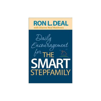 Daily Encouragement for the Smart Stepfamily - by Ron L Deal & Dianne Neal Matthews (Paperback)