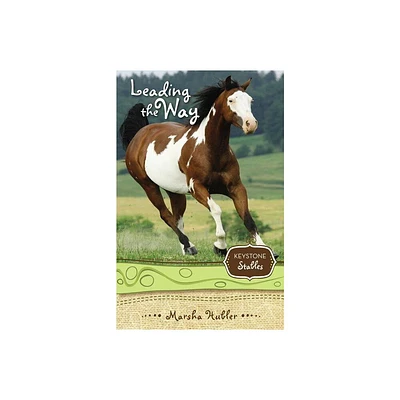 Leading the Way - (Keystone Stables) by Marsha Hubler (Paperback)