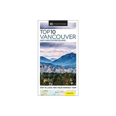 DK Top 10 Vancouver and Vancouver Island - (Pocket Travel Guide) by Dk Travel (Paperback)