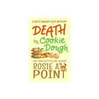 Death by Cookie Dough - (A Bees Bakery Cozy Mystery) by Rosie A Point (Paperback)