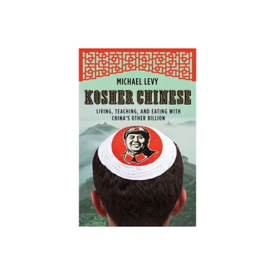 Kosher Chinese - by Michael Levy (Paperback)