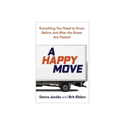 A Happy Move - by Devra Jacobs & Brit Elders (Spiral Bound)