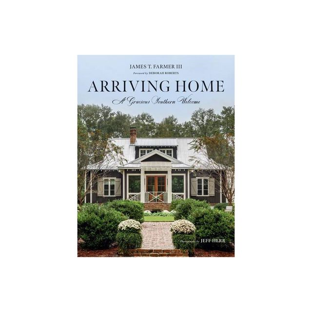 Arriving Home - by James T Farmer (Hardcover)