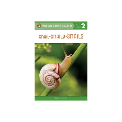 Snail-Snaily-Snails - (Penguin Young Readers, Level 2) by Bonnie Bader (Paperback)