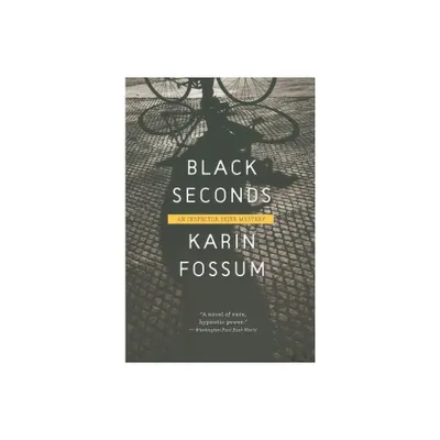 Black Seconds - (Inspector Sejer Mysteries) by Karin Fossum (Paperback)