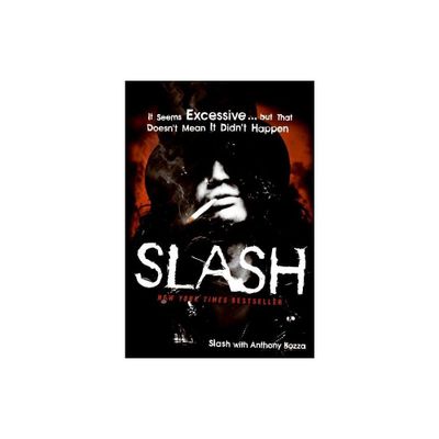 Slash - by Slash & Anthony Bozza (Paperback)