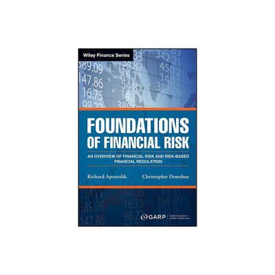 Foundations of Financial Risk - (Wiley Finance) 2nd Edition (Paperback)