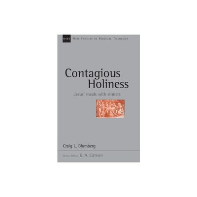 Contagious Holiness - (New Studies in Biblical Theology) by Craig L Blomberg (Paperback)