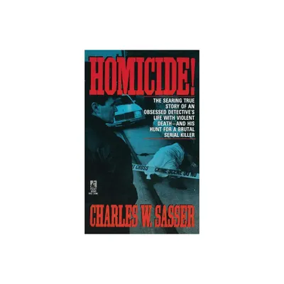 Homicide! - by Charles W Sasser (Paperback)