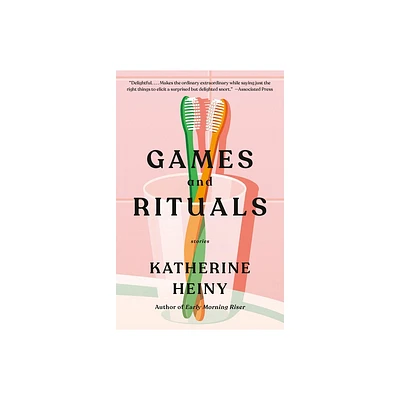 Games and Rituals - by Katherine Heiny (Paperback)