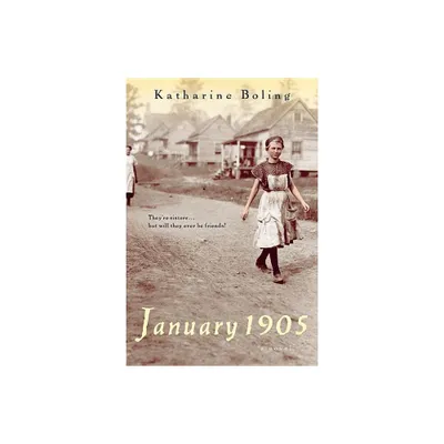 January 1905: A Novel - by Katharine Boling (Paperback)