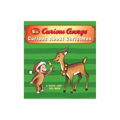 Curious Baby Curious about Christmas (Curious George Touch-And-Feel Board Book) - by H A Rey