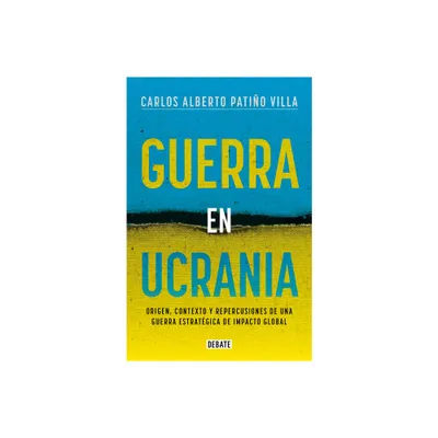 Guerra En Ucrania / War in Ukraine - by Carlos Alberto Patio (Paperback)