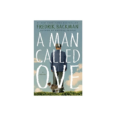 A Man Called Ove - by Fredrik Backman (Hardcover)