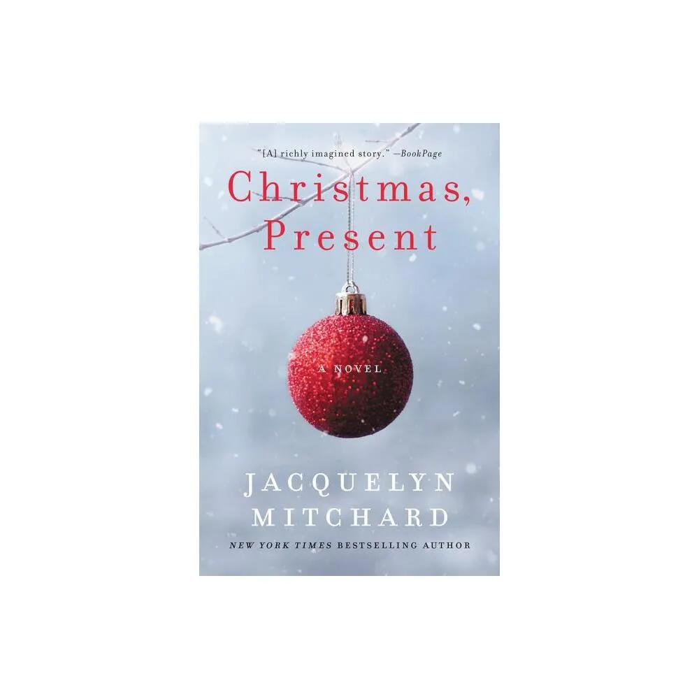 Christmas, Present - by Jacquelyn Mitchard (Paperback)