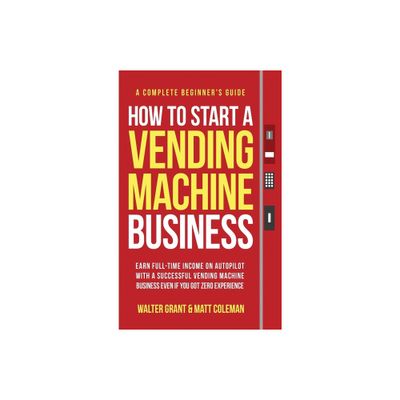 How to Start a Vending Machine Business