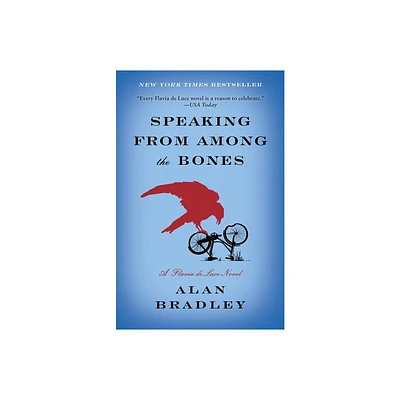 Speaking from Among the Bones - (Flavia de Luce) by Alan Bradley (Paperback)