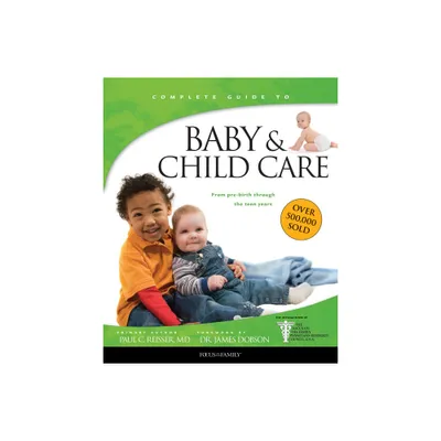 Baby & Child Care - (Fotf Complete Guide) by Paul C Reisser (Paperback)