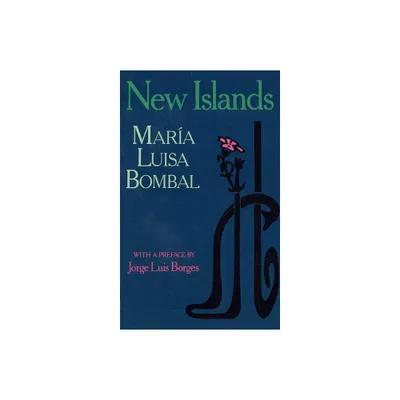 New Islands - by Maria Luisa Bombal (Paperback)