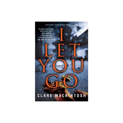 I Let You Go (Reprint) (Paperback) (Clare Mackintosh)