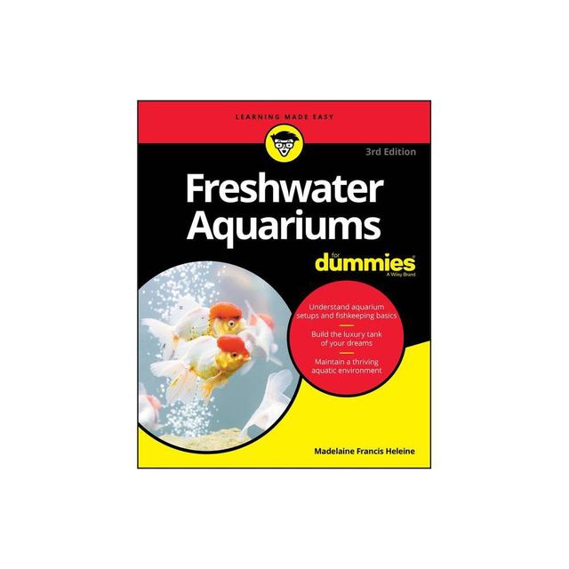 Freshwater Aquariums for Dummies - 3rd Edition by Madelaine Francis Heleine (Paperback)