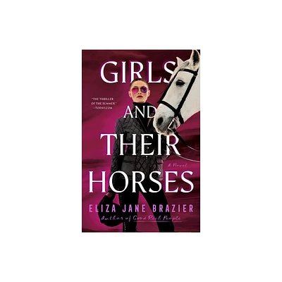 Girls and Their Horses - by Eliza Jane Brazier (Paperback)