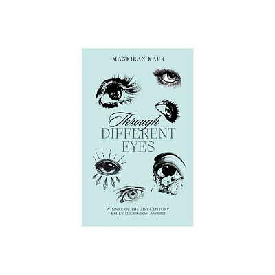 Through Different Eyes - by Mankiran Kaur (Paperback)