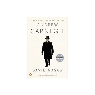 Andrew Carnegie - by David Nasaw (Paperback)