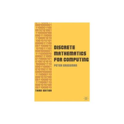 Discrete Mathematics for Computing - 3rd Edition by Peter Grossman (Paperback)