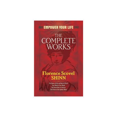 The Complete Works of Florence Scovel Shinn - (Dover Empower Your Life) (Paperback)